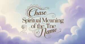 Chase Spiritual Meaning Of the Name